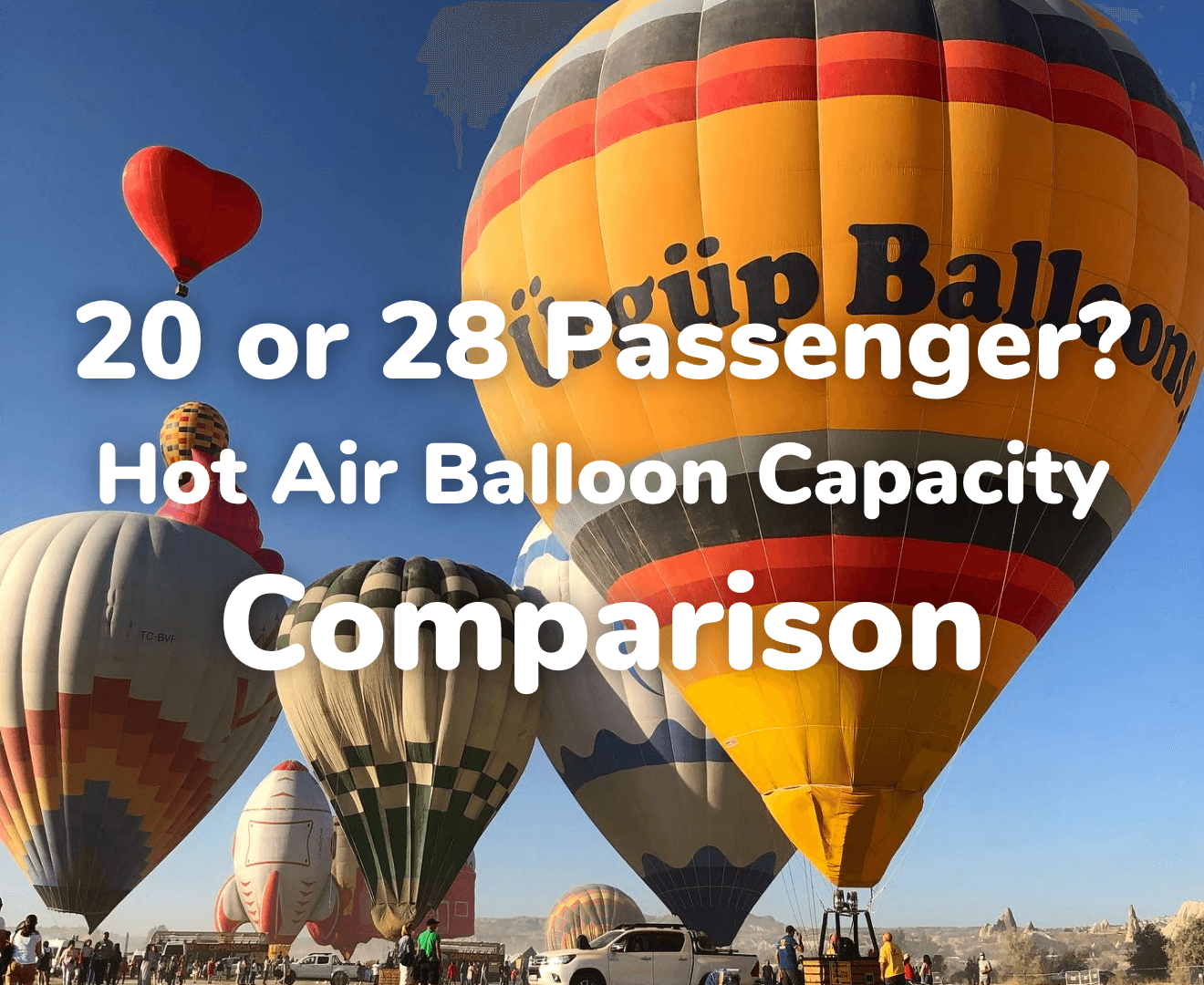 20 or 28 Passengers: Which Hot Air Balloon Basket Size Ensures a More Comfortable Flight?